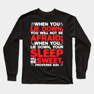 Proverbs 3:24 Your Sleep Will Be Sweet Long Sleeve T-Shirt